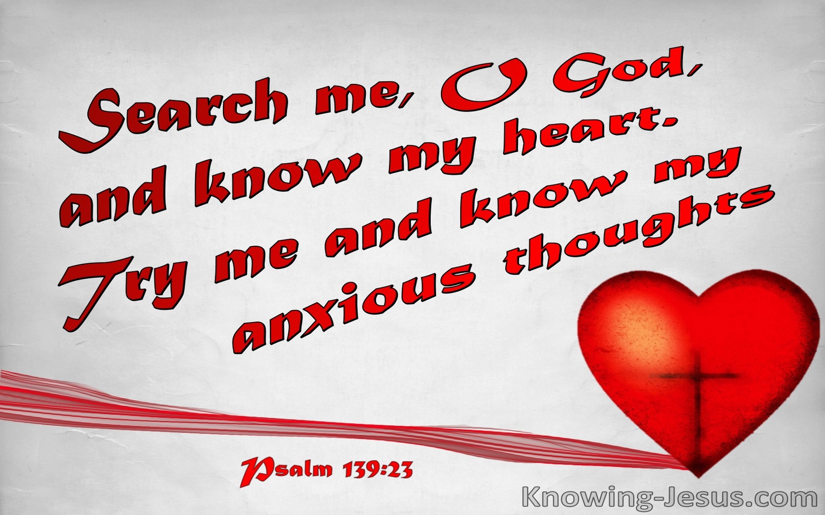 Psalm 139:23 Search Me O God And Know My Heart (red)